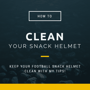 How to Clean Your Football Snack Helmet
